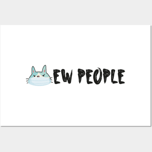 Ew people Simple Funny Quote With Cute Cat Posters and Art